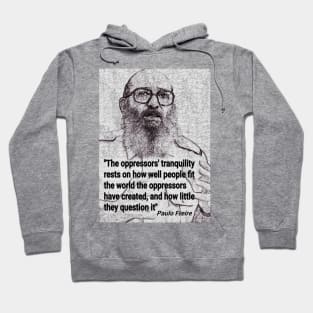 Paulo Freire Quote on questioning oppression Hoodie